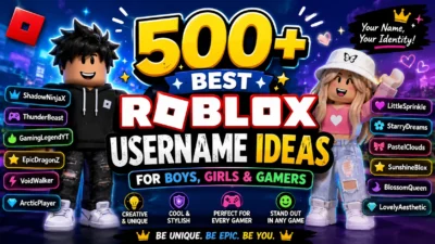 500+ Best Roblox Username Ideas for Boys, Girls & Gamers