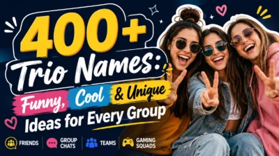 400+ Trio Names Funny, Cool & Unique Ideas for Every Group