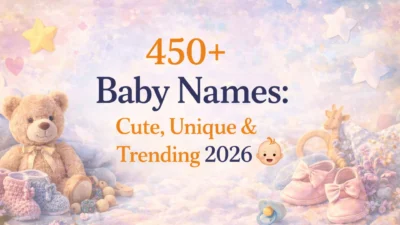 450+ Baby Names Cute, Unique & Trending 2026