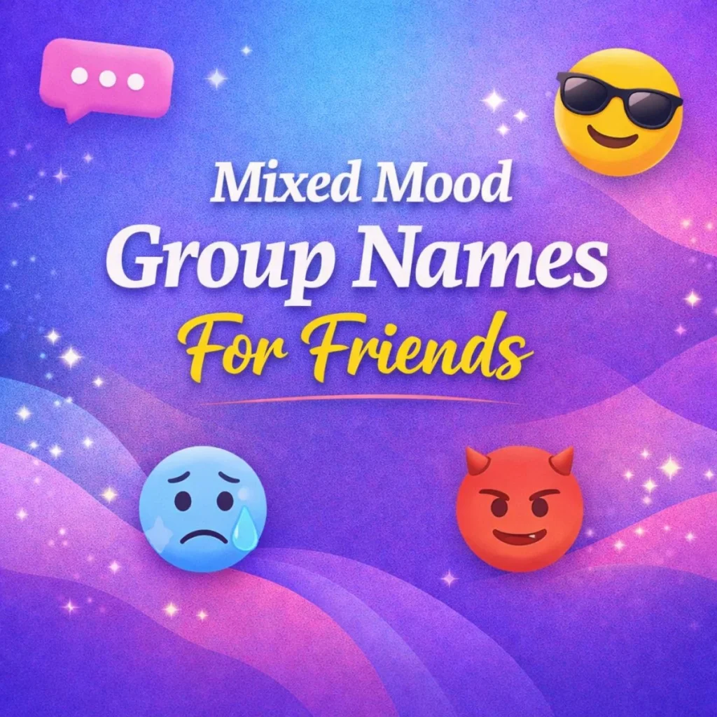 Mixed Mood Group Names For Friends