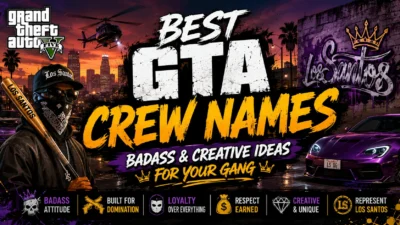 Best GTA Crew Names Badass & Creative Ideas for Your Gang