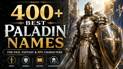 400+ Best Paladin Names for D&D, Fantasy & RPG Characters