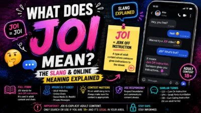 What Does JOI Mean The Slang & Online Meaning Explained